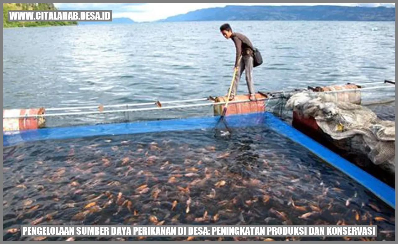 Pengelolaan Sumber Daya Perikanan di Desa: Peningkatan Produksi dan Konservasi